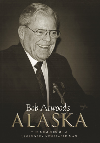 Bob Atwood's Alaska Book